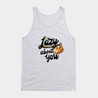 sloth saying funny lazy about yout Tank Top